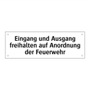Eingang und Ausgang freihalten auf Anordnung der Feuerwehr
