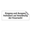 Eingang und Ausgang freihalten auf Anordnung der Feuerwehr