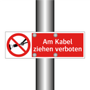 Am Kabel ziehen verboten