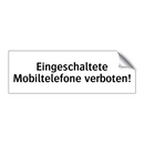 Eingeschaltete Mobiltelefone verboten!
