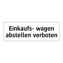 Einkaufs- wagen abstellen verboten