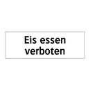 Eis essen verboten