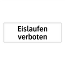 Eislaufen verboten