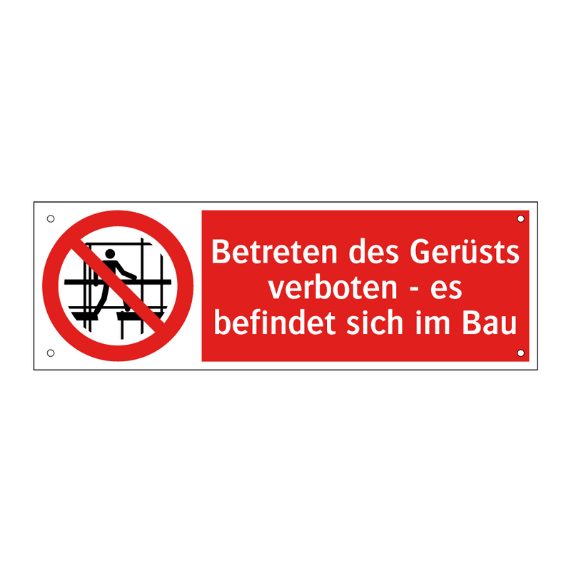 Betreten des Gerüsts verboten - es befindet sich im Bau