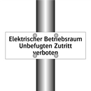 Elektrischer Betriebsraum Unbefugten Zutritt verboten