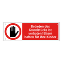 Betreten des Grundstücks ist verboten! Eltern haften für ihre Kinder