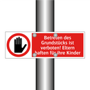 Betreten des Grundstücks ist verboten! Eltern haften für ihre Kinder