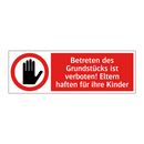 Betreten des Grundstücks ist verboten! Eltern haften für ihre Kinder