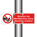 Betreten des Wendekreises dieser Maschine verboten