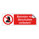 Betreten mit Skischuhen verboten!