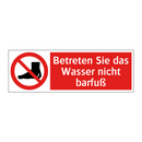 Betreten Sie das Wasser nicht barfuß