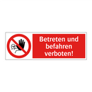 Betreten und befahren verboten!