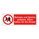 Betreten und Spielen verboten. Eltern haften für ihre Kinder