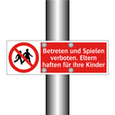 Betreten und Spielen verboten. Eltern haften für ihre Kinder