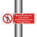 Betreten unter der Last und im Schwenkbereich des Krans verboten