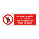 Betreten unter der Last und im Schwenkbereich des Krans verboten