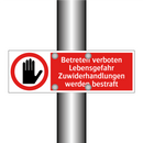 Betreten verboten Lebensgefahr Zuwiderhandlungen werden bestraft