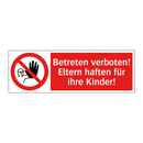 Betreten verboten! Eltern haften für ihre Kinder!