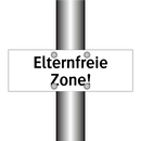 Elternfreie Zone!