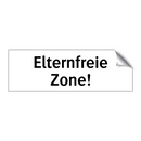 Elternfreie Zone!