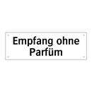 Empfang ohne Parfüm