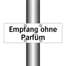 Empfang ohne Parfüm