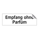 Empfang ohne Parfüm