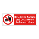 Bitte keine Speisen und Getränke im Laden verzehren