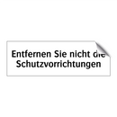 Entfernen Sie nicht die Schutzvorrichtungen