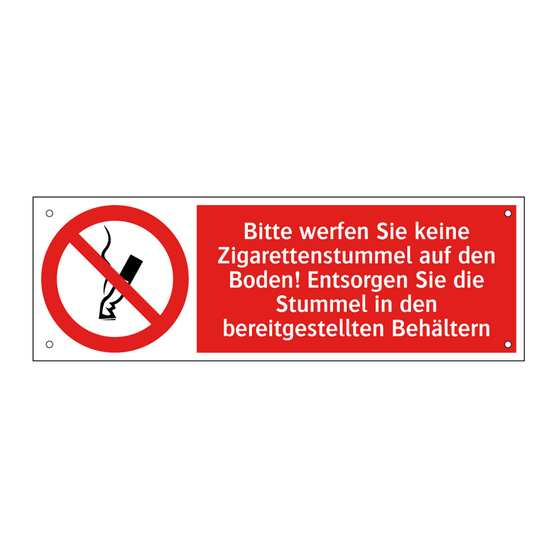 Bitte werfen Sie keine Zigarettenstummel auf den Boden! Entsorgen Sie die Stummel in den bereitgestellten Behältern