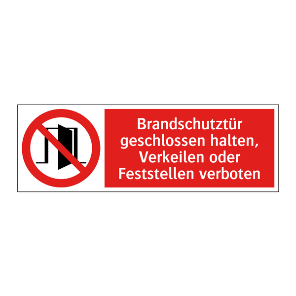 Brandschutztür geschlossen halten, Verkeilen oder Feststellen verboten