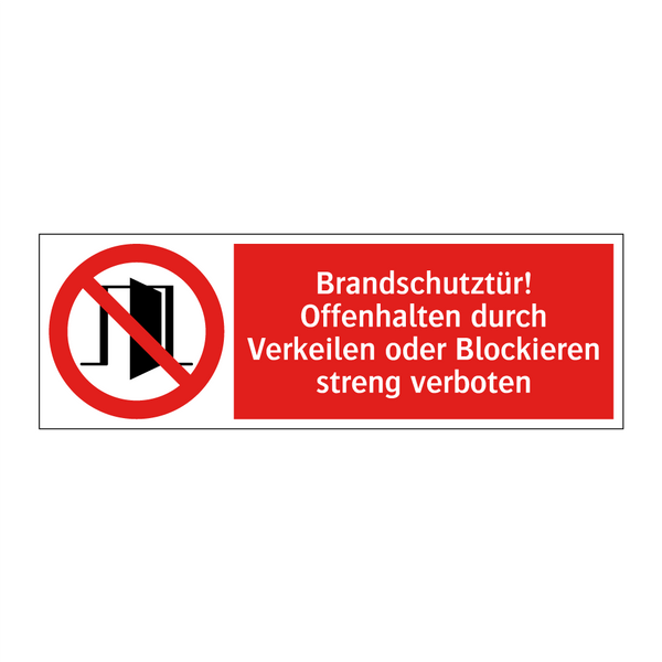 Brandschutztür! Offenhalten durch Verkeilen oder Blockieren streng verboten