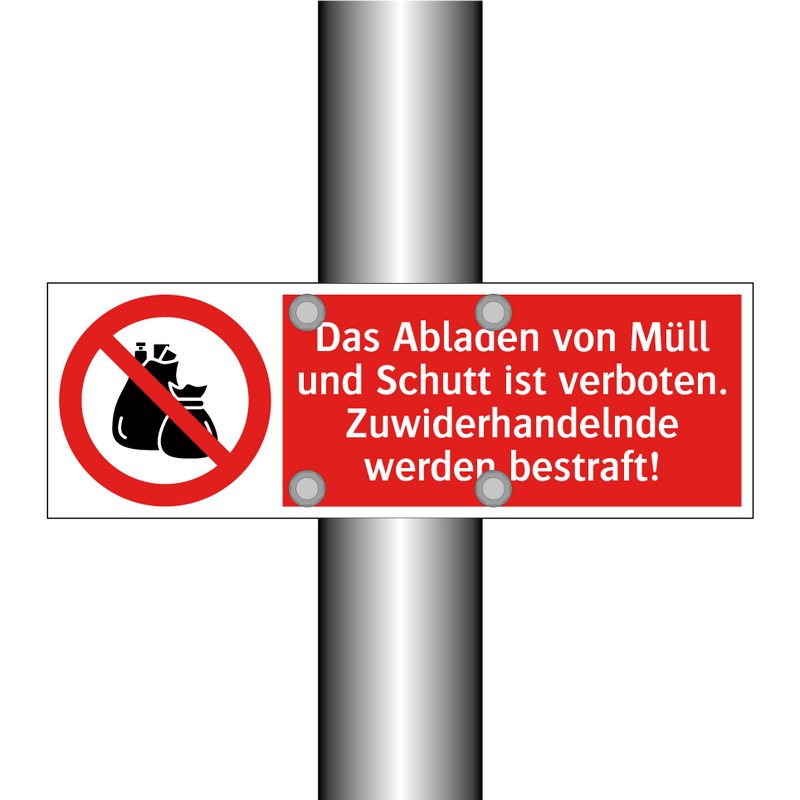 Das Abladen von Müll und Schutt ist verboten. Zuwiderhandelnde werden bestraft!