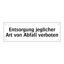 Entsorgung jeglicher Art von Abfall verboten
