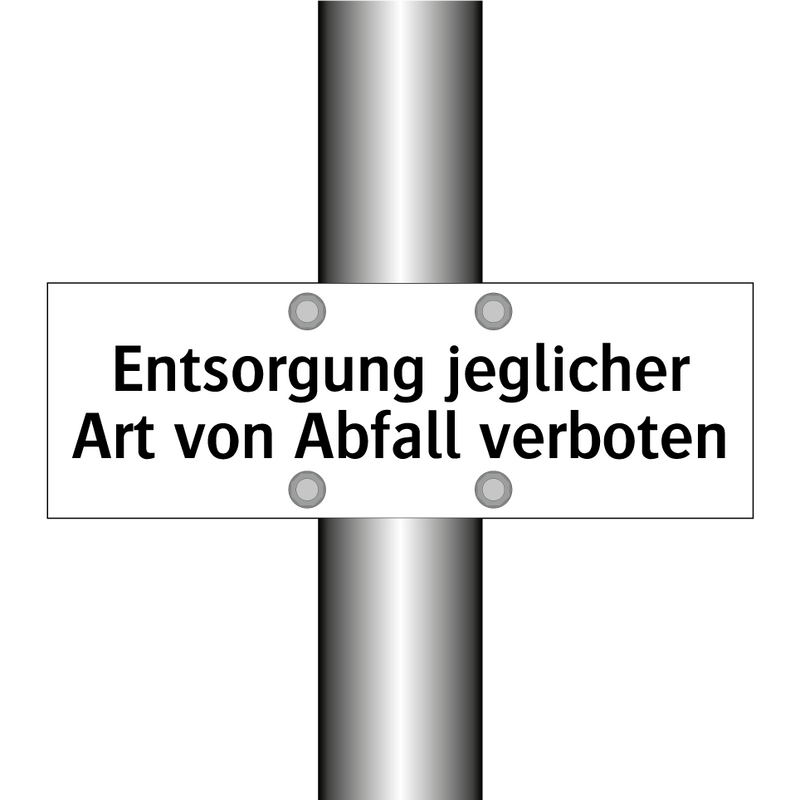 Entsorgung jeglicher Art von Abfall verboten