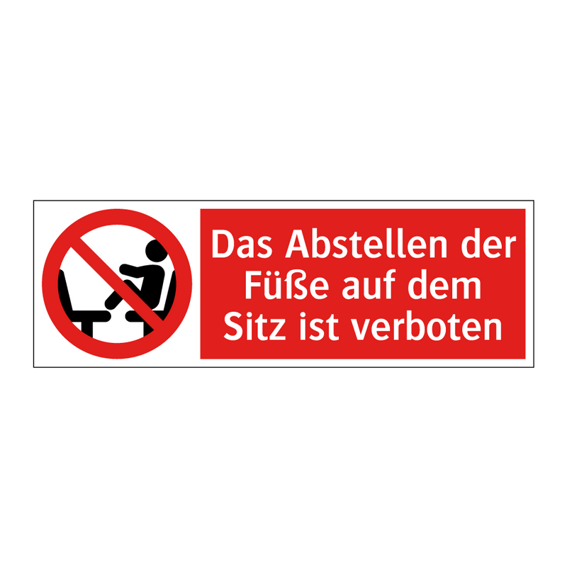 Das Abstellen der Füße auf dem Sitz ist verboten