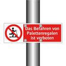 Das Befahren von Palettenregalen ist verboten