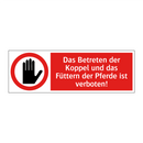 Das Betreten der Koppel und das Füttern der Pferde ist verboten!