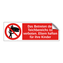 Das Betreten des Teichbereichs ist verboten. Eltern haften für ihre Kinder