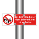 Das Betreten hinter dem Schwenkarm ist verboten
