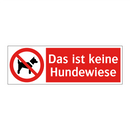 Das ist keine Hundewiese