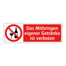 Das Mitbringen eigener Getränke ist verboten