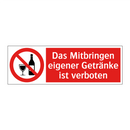 Das Mitbringen eigener Getränke ist verboten