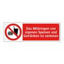 Das Mitbringen von eigenen Speisen und Getränken ist verboten