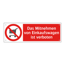 Das Mitnehmen von Einkaufswagen ist verboten