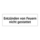 Entzünden von Feuern nicht gestattet