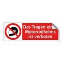 Das Tragen eines Motorradhelms ist verboten
