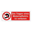 Das Tragen eines Motorradhelms ist verboten