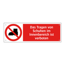 Das Tragen von Schuhen im Innenbereich ist verboten