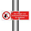 Das Tragen von Schutzhandschuhen ist verboten